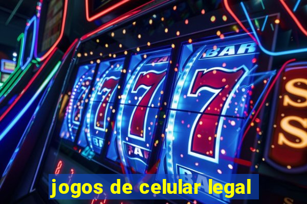 jogos de celular legal